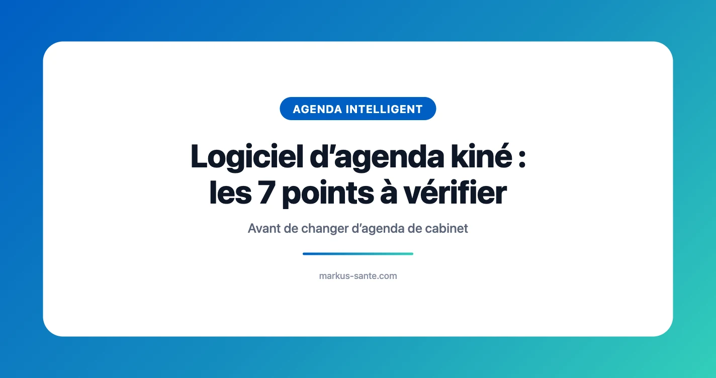 Logiciel d'agenda kiné : les 7 points à vérifier